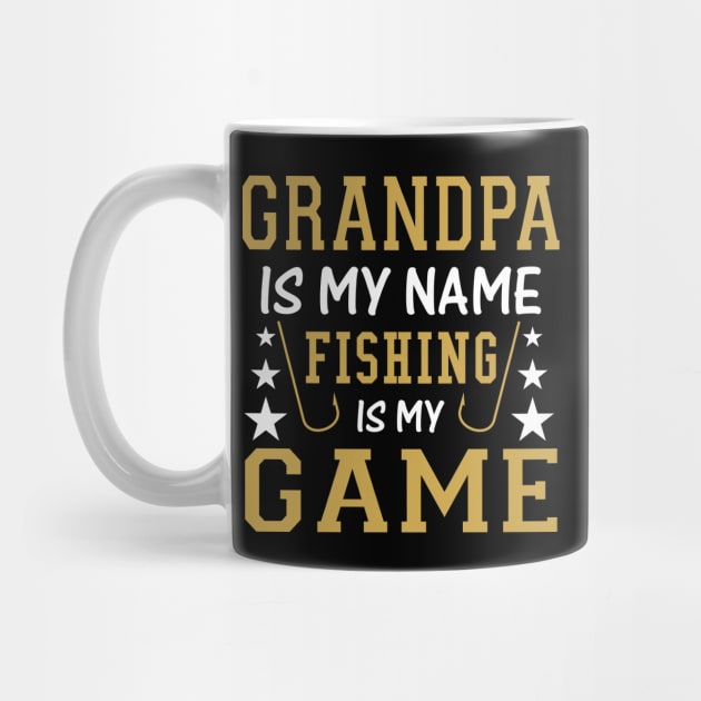 Grandpa is My Name Fishing is My Game Fish - Fishing by fromherotozero